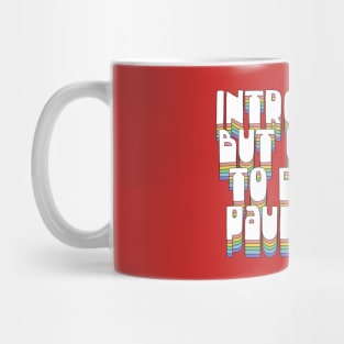 Introverted But Willing To Discuss Paul Blart Mug